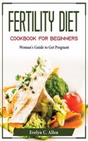 Fertility Diet Cookbook For Beginners