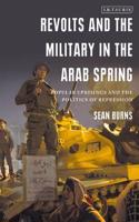 Revolts and the Military in the Arab Spring