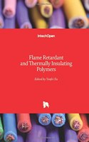 Flame Retardant and Thermally Insulating Polymers