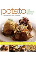 Potato: 150 Fabulous Recipes