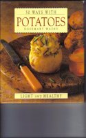50 Ways with Potatoes: Light & Healthy