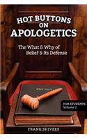 Hot Buttons on Apologetics