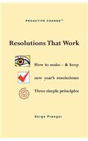 Resolutions That Work: How to Make & Keep New Year S Resolutions