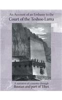 Account of an Embassy to the Court of the Teshoo Lama in Tibet