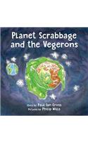 Planet Scrabbage and the Vegerons