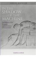In The Shadow of the Machine