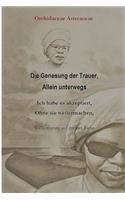 Die Genesung Der Trauer, Allein Unterwegs