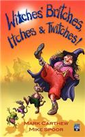 Witches' Britches, Itches & Twitches!