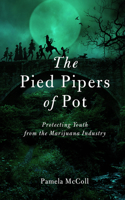 Pied Pipers of Pot