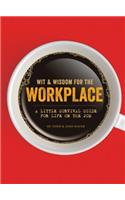 Wit & Wisdom for the Workplace