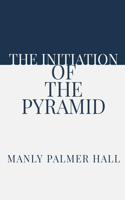 Initiation of the Pyramid