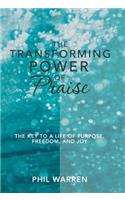 The Transforming Power of Praise