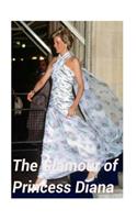 The Glamour of Princess Diana: The Fairytale Princess