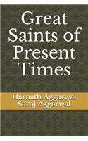 Great Saints of Present Times