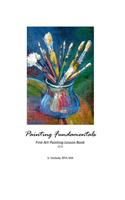 Painting Fundamentals: Fine Art Lesson Book(2016 Painting Fundamentals)