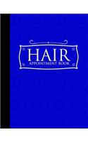 Hair Appointment Book: 6 Columns Appointment Maker, Appointment Tracker, Hourly Appointment Planner, Blue Cover