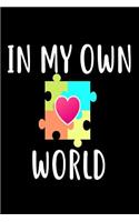 In My Own World: Autism Awareness Notebook Gift