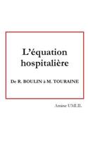 L'équation hospitalière