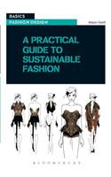 A Practical Guide to Sustainable Fashion