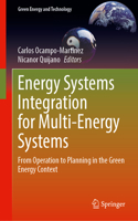 Energy Systems Integration for Multi-Energy Systems