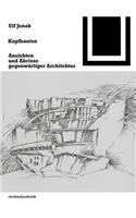 Kopfbauten: Ansichten Und Abrisse Gegenwartiger Architektur