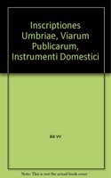 Inscriptiones Umbriae, Viarum Publicarum, Instrumenti Domestici