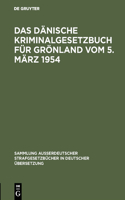 Dänische Kriminalgesetzbuch für Grönland vom 5. März 1954