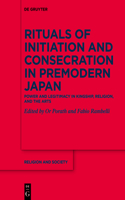 Rituals of Initiation and Consecration in Premodern Japan