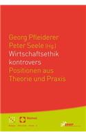 Wirtschaftsethik Kontrovers