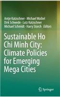 Sustainable Ho CHI Minh City: Climate Policies for Emerging Mega Cities