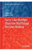 Fuzzy-Like Multiple Objective Multistage Decision Making