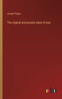 original and present state of man