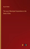 Law of Municipal Corporations in the State of Ohio