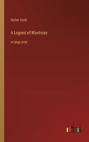 A Legend of Montrose: in large print