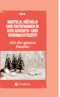 Basteln, rätseln und entspannen in der Advents- und Weihnachtszeit!