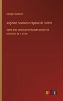 Angiome caverneux capsulé de l'orbite