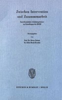 Zwischen Intervention Und Zusammenarbeit