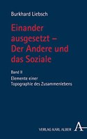 Einander Ausgesetzt - Der Andere Und Das Soziale