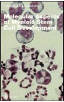 Molecular Aspects of Myeloid Stem Cell Development