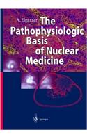 Pathophysiologic Basis of Nuclear Medicine