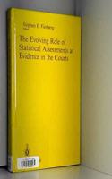 The Evolving Role of Statistical Assessments as Evidence in the Courts