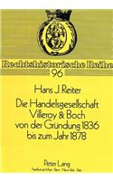 Die Handelsgesellschaft Villeroy & Boch von der Gruendung 1836 bis zum Jahre 1878