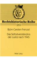 Das Selbstverstaendnis der Justiz nach 1945