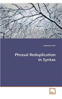 Phrasal Reduplication in Syntax