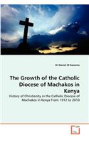 Growth of the Catholic Diocese of Machakos in Kenya