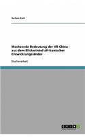 Wachsende Bedeutung der VR China - aus dem Blickwinkel afrikanischer Entwicklungsländer