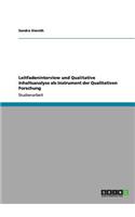 Leitfadeninterview und Qualitative Inhaltsanalyse als Instrumente der Qualitativen Forschung