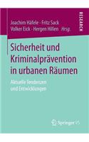 Sicherheit Und Kriminalprävention in Urbanen Räumen