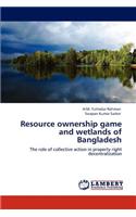 Resource ownership game and wetlands of Bangladesh