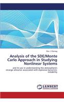 Analysis of the SDE/Monte Carlo Approach in Studying Nonlinear Systems